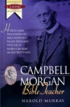 Campbell Morgan -  Bible Teacher